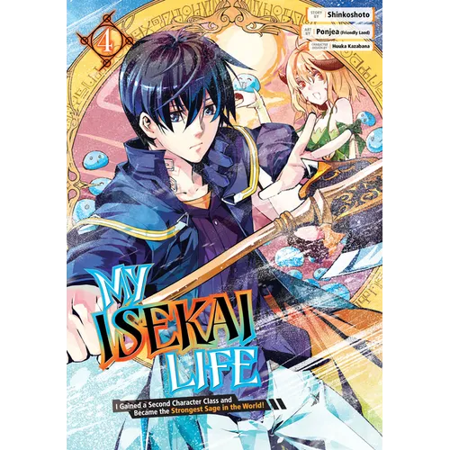 My Isekai Life 04: I Gained a Second Character Class and Became the Strongest Sage in the World!