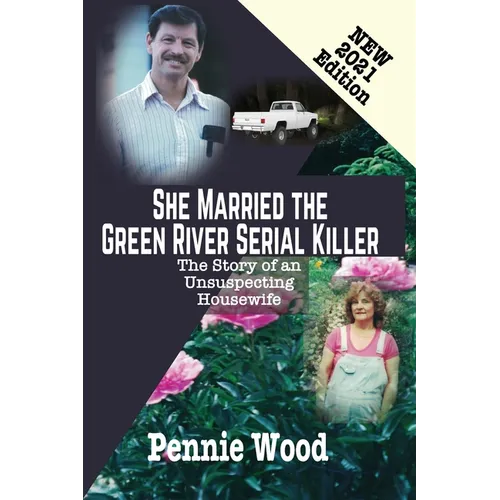 She Married the Green River Serial Killer: The Story of an Unsuspecting Housewife - Paperback