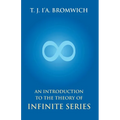 An Introduction To The Theory Of Infinite Series