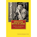 Dragon with a Cane: Profiles in Ageing: China's Forgotten Generation