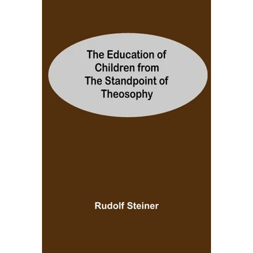 The Education Of Children From The Standpoint Of Theosophy