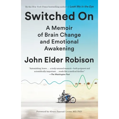 Switched On: A Memoir of Brain Change and Emotional Awakening