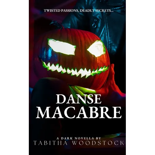 Danse Macabre: A Dark Romance Halloween Novella