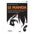 Le Manga: Une synthèse de référence qui éclaire en image
