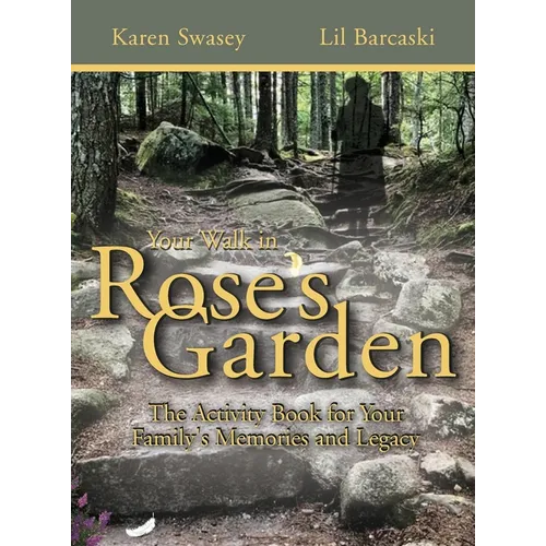 Your Walk in Rose's Garden: The Stepping Stones of Your Life
