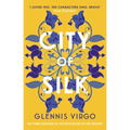 City of Silk: The Times Historical Fiction Book of the Month - 'Enjoyable and Immersive'