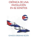 Cronicas de Una Involucion: En 62 Sonetos