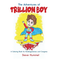 The Adventures of Trillion Boy: A Coloring Book for Kindergarteners and Congress