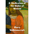A Vindication of the Rights of Woman