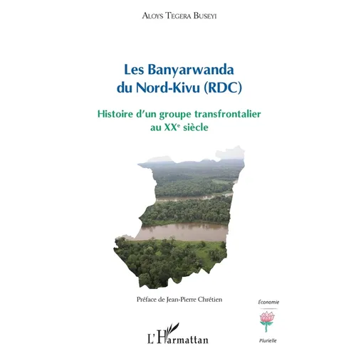 Les Banyarwanda du Nord-Kivu (RDC): Histoire d'un groupe transfrontalier au XXe siècle