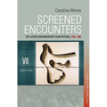 Screened Encounters: The Leipzig Documentary Film Festival, 1955-1990