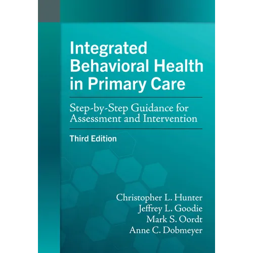 Integrated Behavioral Health in Primary Care: Step-By-Step Guidance for Assessment and Intervention