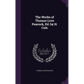 The Works of Thomas Love Peacock, Ed. by H. Cole