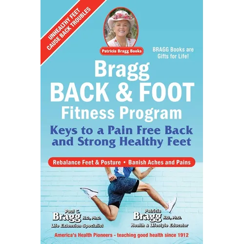 Bragg Back & Foot Fitness Program: Keys to a Pain-Free Back & Strong Healthy Feet