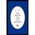 The Book on Life Beyond
