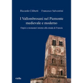 I Vallombrosani Nel Piemonte Medievale E Moderno: Ospizi E Monasteri Intorno Alla Strada Di Francia