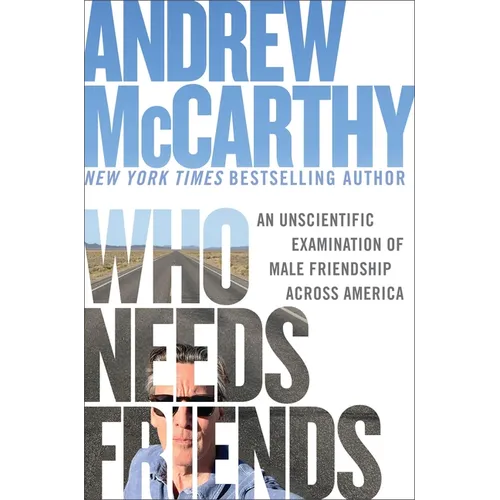 Who Needs Friends: An Unscientific Examination of Male Friendship Across America