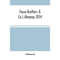 Fouse Brothers & Co.'S Almanac 1874
