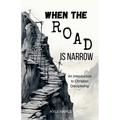 When the Road is Narrow