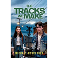 The Tracks We Make