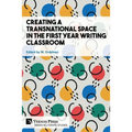 Creating a Transnational Space in the First Year Writing Classroom