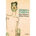 Erwin Osen: Egon Schiele's Artist Friend