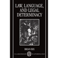 Law, Language and Legal Determinacy