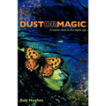 Dust or Magic, Creative Work in the Digital Age