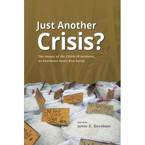 Just Another Crisis? The Impact of the COVID-19 Pandemic on Southeast Asia's Rice Sector