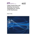 Cable Construction and Shielding Termination Techniques for Control of Em Interference