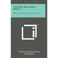 The Boy Mechanic, Book 1: 700 Things for Boys to Do (1913)