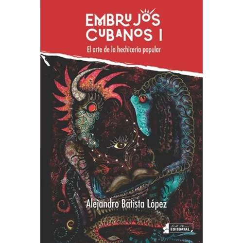 Embrujos cubanos I: El arte de la hechicería popular