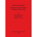 Animals and People: Archaeozoological Papers in Honour of Ina Plug