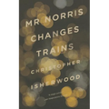 Mr. Norris Changes Trains