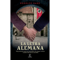 La Letra Alemana (Novela Histórica) / The German Letter (a Historical Novel)