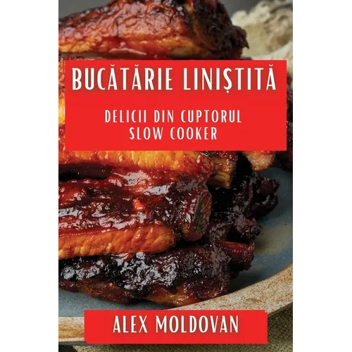 Bucătărie Liniștită: Delicii din Cuptorul Slow Cooker