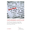 Gendered Justice?: How Women's Attempts to Cope With, Survive, or Escape Domestic Abuse Can Drive Them Into Crime