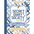 Secret Diary Society All about Me: A Bold & Brave Question & Answer Book for Self-Discovery - Write Your Own Story