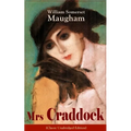 The Mrs Craddock (Classic Unabridged Edition): Women's Suffrage - Utilitarian Feminism: Liberty for Women as Well as Menm, Liberty to Govern Their Own