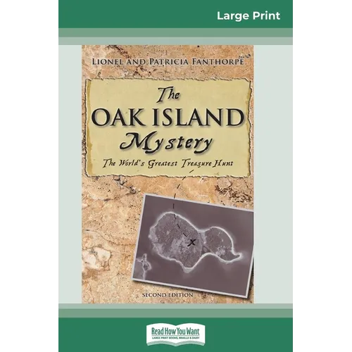 The Oak Island Mystery: The World's Greatest Treasure Hunt (16pt Large Print Edition)