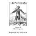 TELENOTHIANS An Inquiry into the Limits of Hybridization: Volume II Other Composites
