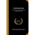 Awakening Songs: For the Church, Sunday School and Evangelistic Services