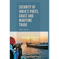 Security of India's Ports, Coast and Maritime Trade: Challenges in the 21st Century