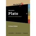 Who the Hell is Plato?: And what are his theories all about?