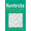 Numbricks puzzle book for adults: 200 Hard to Very Hard Puzzles 11x11