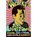 The Works of John Leguizamo: Freak, Spic-O-Rama, Mambo Mouth, and Sexaholix