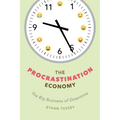 The Procrastination Economy: The Big Business of Downtime