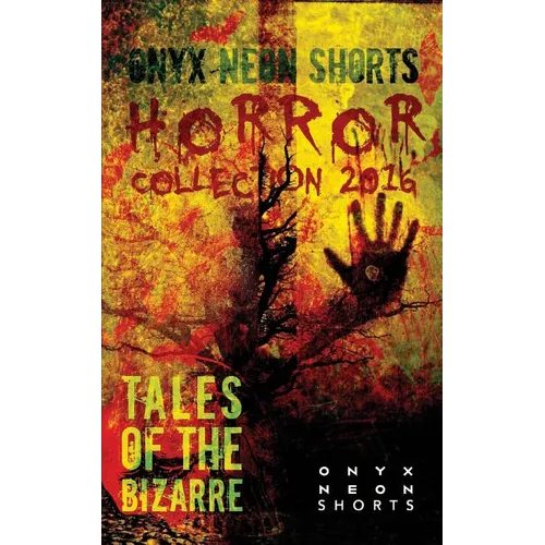 Onyx Neon Shorts: Horror Collection 2016