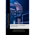 Kuntao: Timeless Skills and Modern Applications: For Everyone: Understanding Movements and Historical Significance