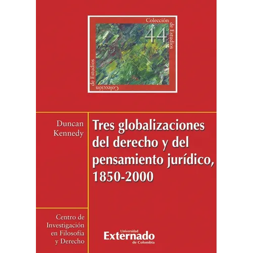 Tres globalizaciones del derecho y el pensamiento jurísdico 1850-2000 N. 44